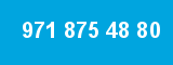 971 875 48 80